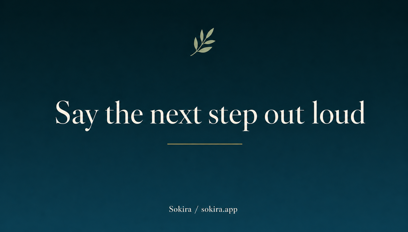 Teal sunrise graphic reading Say the next step out loud