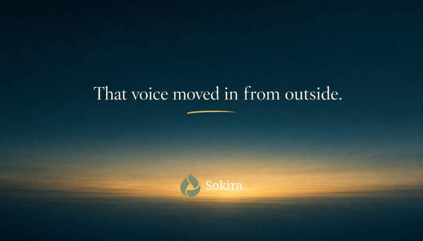 Teal sunrise graphic reading That voice moved in from outside