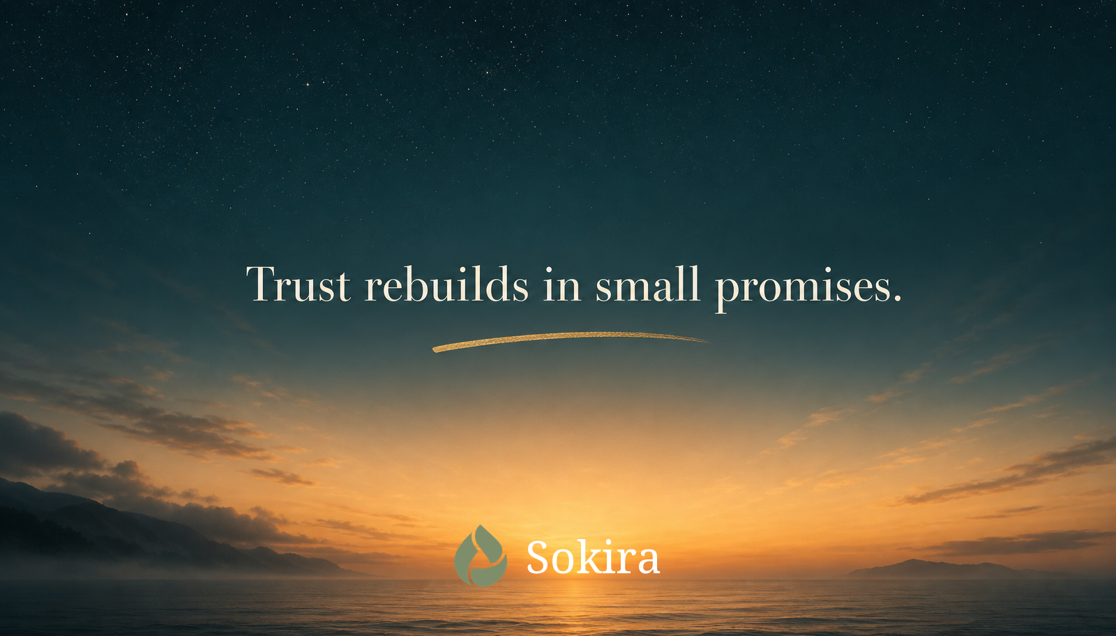 Teal sunrise graphic reading Trust rebuilds in small promises